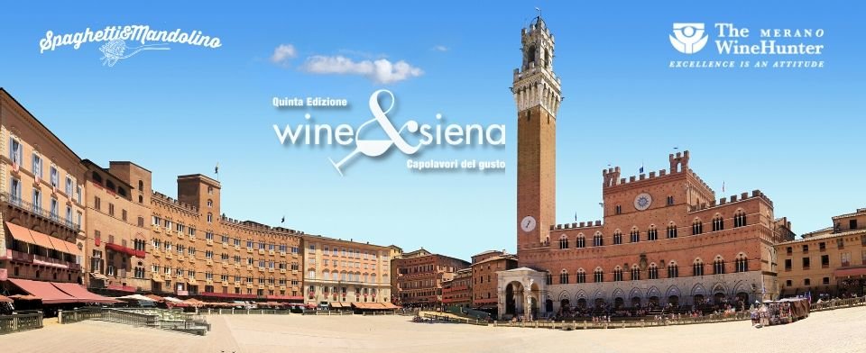 Wine&Siena: capolavori del gusto e dove trovarli